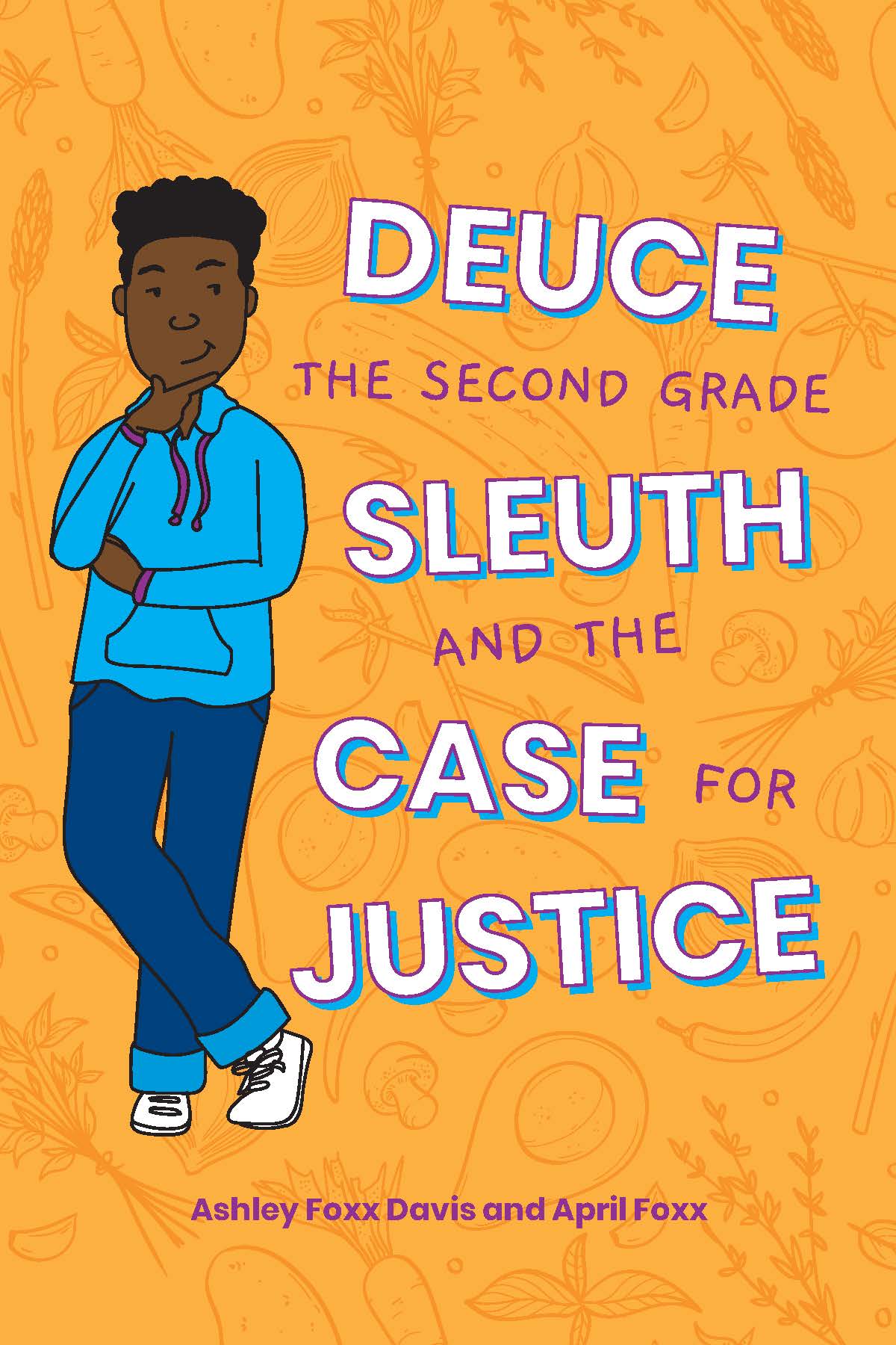 Deuce, The Second Grade Sleuth, and the Case for Justice